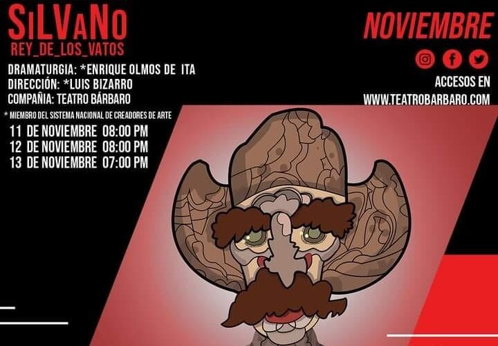 TEATRO BÁRBARO ESTRENA EL MONÓLOGO “SILVANO, REY_DE_LOS_VATOS”