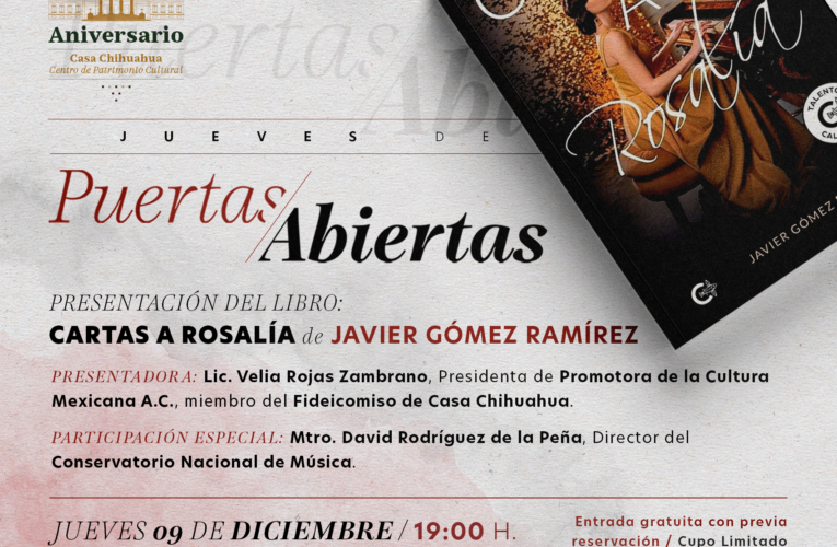 Presentarán este jueves “Cartas a Rosalía” en Jueves de puertas abiertas de Casa Chihuahua