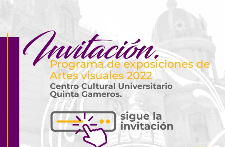 Convoca Centro Cultural Quinta Gameros a participar en el Programa de exposiciones de artes visuales 2022