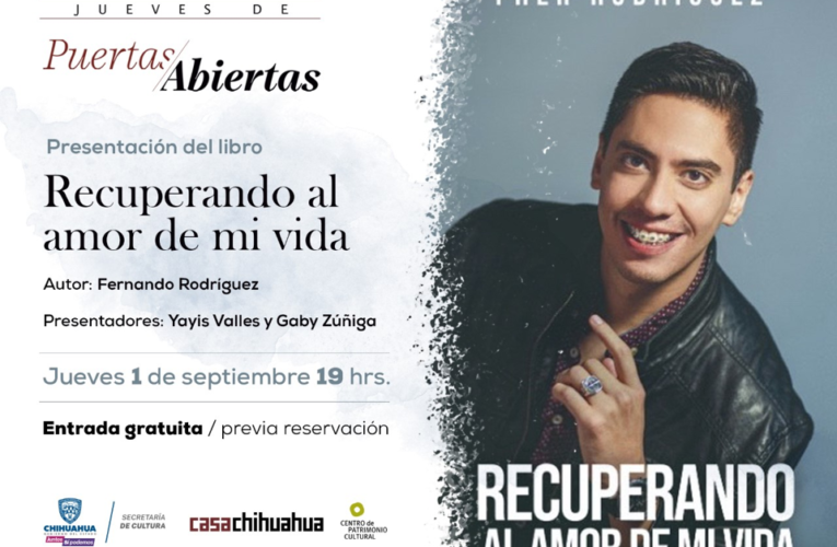 Invita Casa Chihuahua a la presentación del libro “Recuperando el amor de mi Vida”