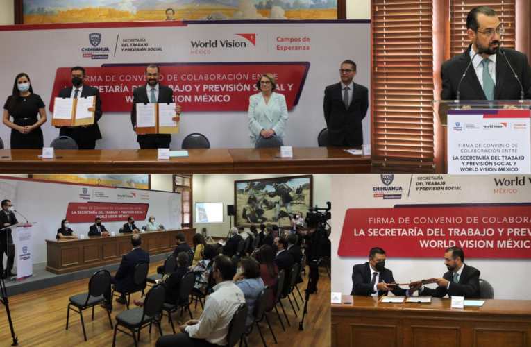 Celebran STPS y World Vision convenio de colaboración para erradicar el trabajo infantil en Chihuahua