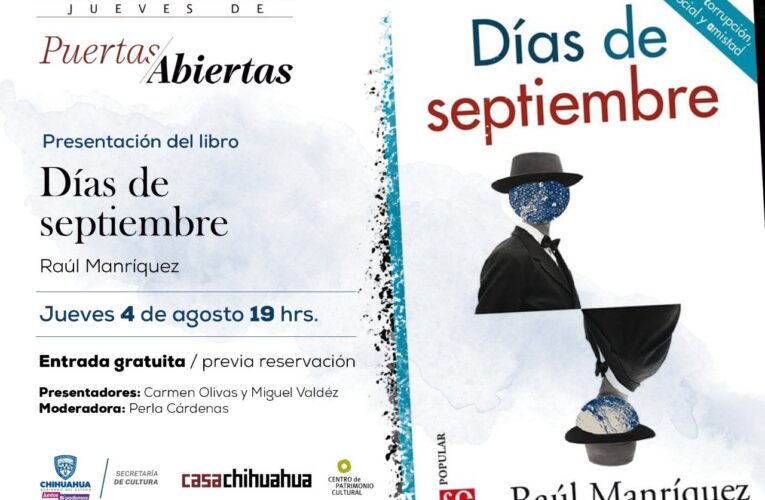 Raúl Manríquez presentará su libro “Días de septiembre” en Casa Chihuahua