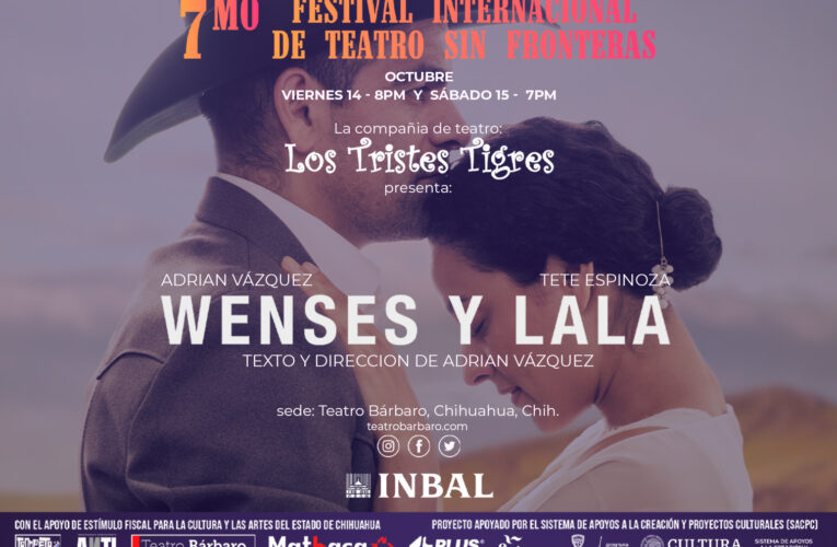 SE PRESENTA EN CHIHUAHHUA LA MULTIPREMIADA OBRA “WENSES Y LALA”