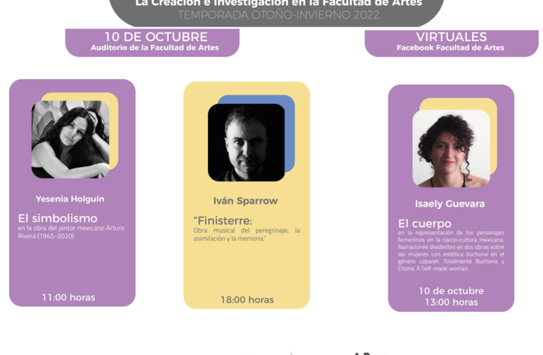 Inicia el Ciclo de Conferencias “La Creación e Investigación en la Facultad de Artes” como parte de la actividad de la Temporada de Arte 2022