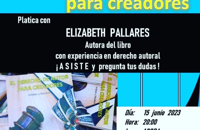 Presentarán libro El Derecho de Autor Para Creadores de Elizabeth Pallares en el Agora este 15 de junio a las 8:00 pm