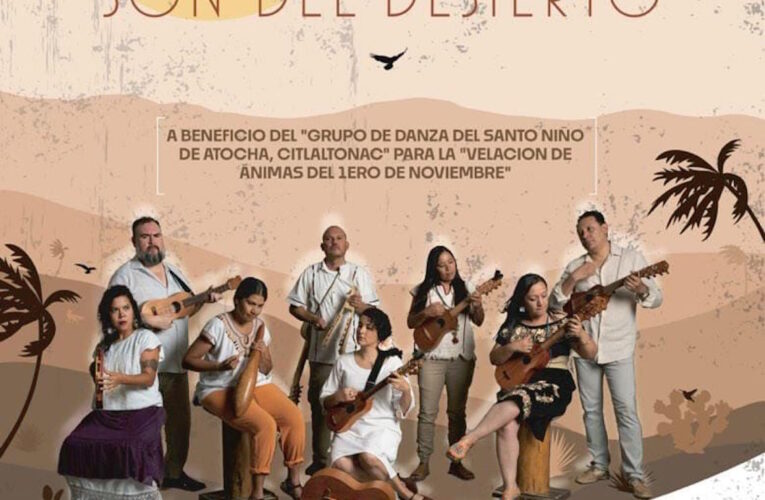 Invitan al gran concierto con causa ‘Fandango para las ánimas’ a cargo del grupo ‘Son del desierto’
