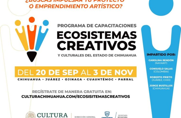Invita Secretaría de Cultura a participar en el Primer Programa de Ecosistemas Creativos y Culturales de Chihuahua