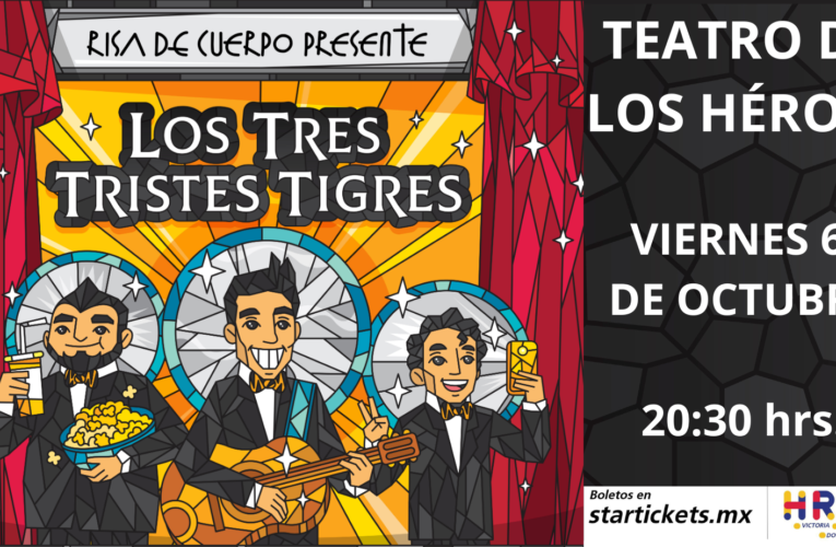 Regresan Los Tres Tristes Tigres a Chihuahua este viernes con ‘Risa de cuerpo presente’ y traen un nuevo integrante