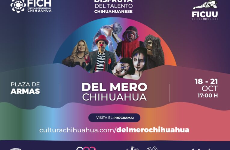 Invitan al festival “Del Mero Chihuahua” donde disfrutarás del talento local chihuahuense