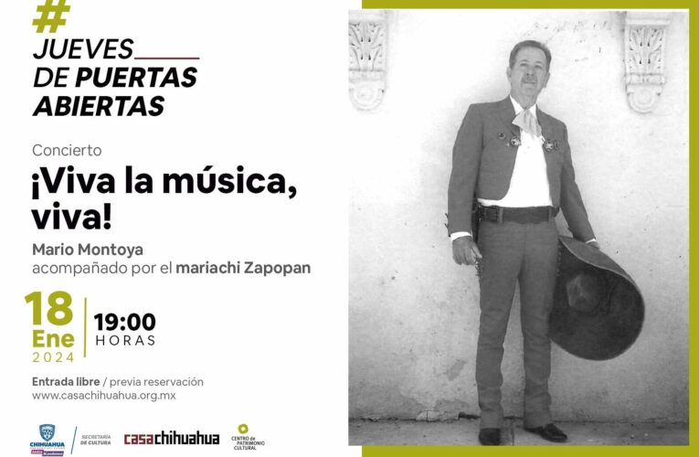 Don Mario Montoya y el Mariachi Zapopan inauguran los Jueves de Puertas Abiertas 2024 en Casa Chihuahua