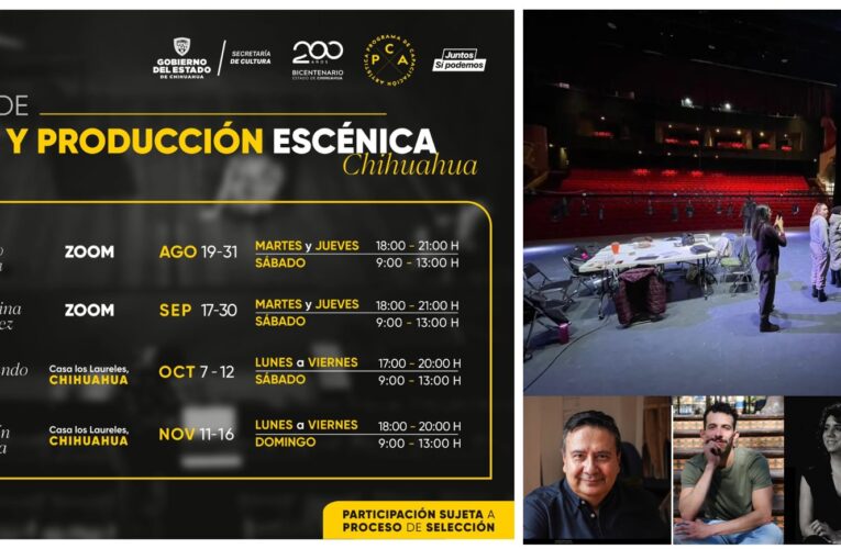 Invita Secretaría de Cultura al Diplomado de Creación y Producción Escénica en Chihuahua