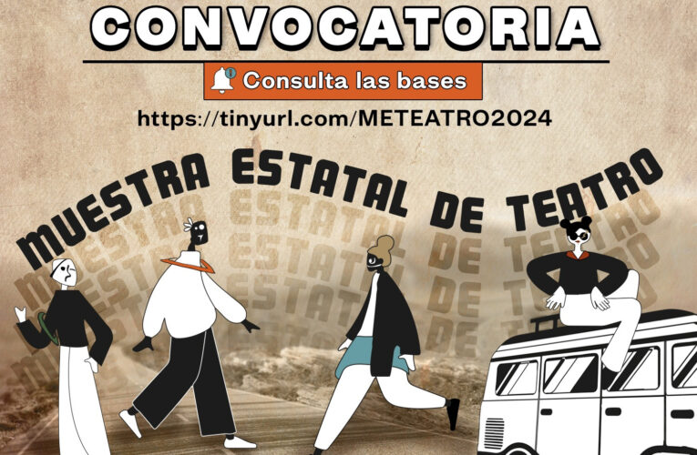 Invitan a participar en la Muestra Estatal de Teatro 2024