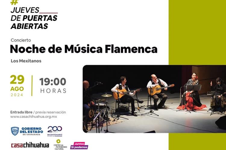 Invita Casa Chihuahua a “Noche de Música Flamenca” en Jueves de Puertas Abiertas