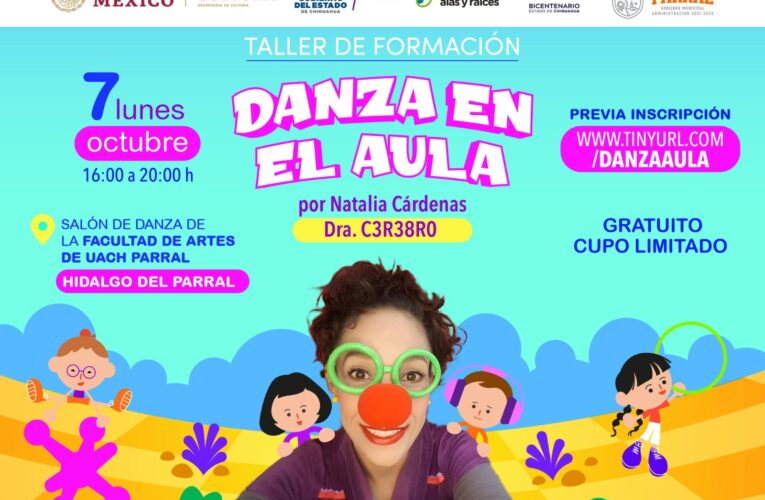 Alas y Raíces t ivita a participar en el taller gratuito “𝗟𝗮 𝗗𝗮𝗻𝘇𝗮 𝗲𝗻 𝗲𝗹 𝗔𝘂𝗹𝗮” en Parral