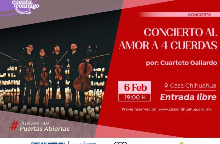 Presenta Cuarteto Gallardo concierto “Al Amor a 4 Cuerdas” en Casa Chihuahua