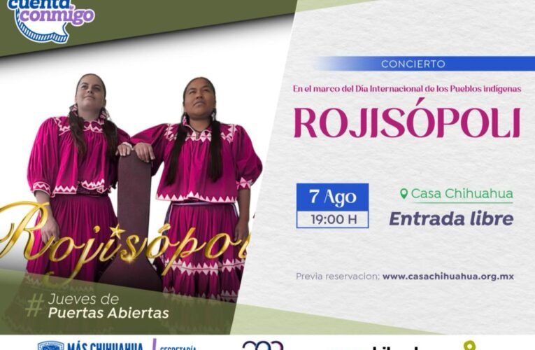 Invita Casa Chihuahua al concierto del grupo Rojisópoli