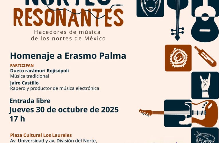 Llega Encuentro “Nortes Resonantes” a Chihuahua con homenaje al músico rarámuri Erasmo Palma