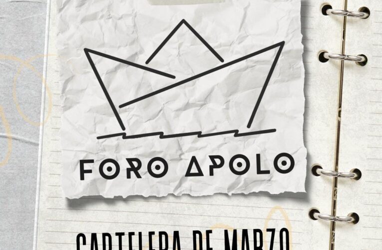 Cartelera Marzo en Foro Apolo