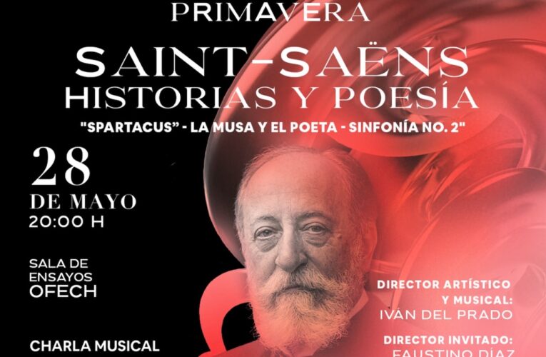 Invitan a disfrutar del concierto “Saint-Saëns: Historias y Poesía” con la OFECH